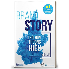 [Download Sách] BIZBOOKS - Sách Brand Story: Thổi Hồn Thương Hiệu, Làm Triệu Người Mê - MinhAnBooks