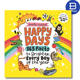 Sách thiếu nhi tiếng Anh - Happy Days: 365 Facts To Brighten Every Day Of The Year