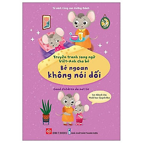 Sách Truyện Tranh Song Ngữ Việt Anh Cho Bé - Bé Ngoan Không Nói Dối