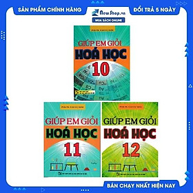 Combo Giúp Em Học Giỏi Hoá 10,11,12
