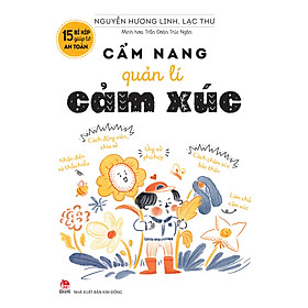 Sách 15 Bí Kíp Giúp Tớ An Toàn - Cẩm Nang Quản Lí Cảm Xúc