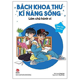 Bách Khoa Thư Kĩ Năng Sống - Dành Cho Bạn Trai - Làm Chủ Hành Vi