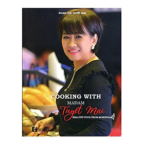 Download sách Cooking With Madam Tuyết Mai (Sách Tiếng Anh)