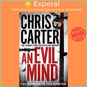 Sách - An Evil Mind : A brilliant serial killer thriller, featuring the unstoppa by Chris Carter (UK edition, paperback)