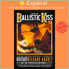 Sách - Ballistic Kiss by Richard Kadrey (UK edition, paperback)