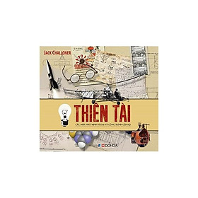 Thiên Tài - Các Nhà Phát Minh Vĩ Đại Và Công Trình Của Họ