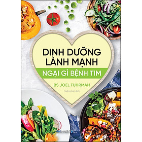 Ảnh bìa Dinh Dưỡng Lành Mạnh - Ngại Gì Bệnh Tim