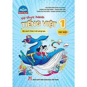 Vở thực hành Tiếng việt lớp 1 Chân trời sáng tạo - Combo 2 Tập