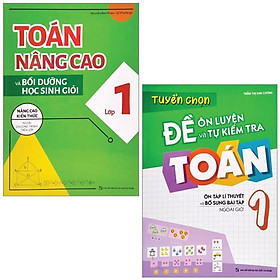 Combo Sách Tuyển Chọn Đề Ôn Luyện Và Tự Kiểm Tra Toán 1 + Toán Nâng Cao Và Bồi Dưỡng Học Sinh Giỏi Lớp 1 (Nâng Cao Kiến Thức Ngoài Chương Trình Lên Lớp) (Bộ 2 Tập)