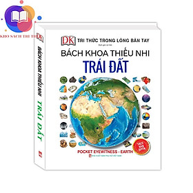 Sách - Bách khoa thiếu nhi - Trái Đất (bìa cứng)