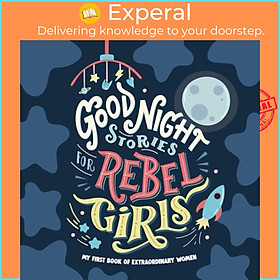 Sách - Good Night Stories for Rebel Girls: Baby's First Book of Extraordinary Wom by Rebel Girls (US edition, boardbook)