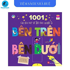 Hình ảnh Sách_1001 câu hỏi đáp về thế giới quanh ta - Bên trên - Bên dưới