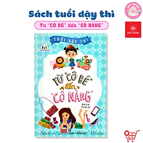 Sách - Tuổi dậy thì - Từ "Cậu bé" đến "Anh chàng" và Từ "Cô bé" đến "Cô nàng" - cho bé 9 tuổi trở lên - Đinh Tị Books