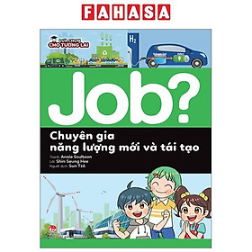 Lựa Chọn Cho Tương Lai - Job? - Chuyên Gia Năng Lượng Mới Và Tái Tạo