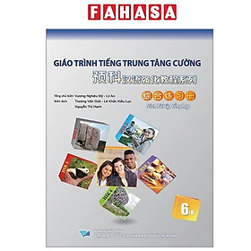 Giáo Trình Tiếng Trung Tăng Cường - Sách Bài Tập Tổng Hợp - Quyển 6/6 - Công ty TNHH Giáo Dục Hải Hà