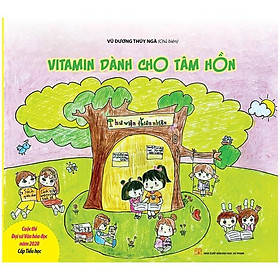 Sách Cuộc Thi Đại Sứ Văn Hóa Đọc 2020 Cấp Tiểu Học - Vitamin Dành Cho Tâm Hồn -Tân Việt - Bản Quyền