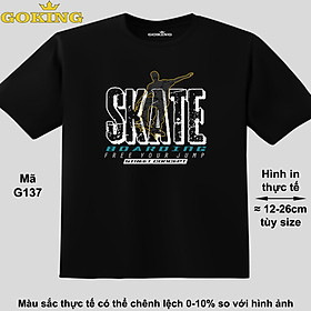 SKATE BOARDING, free your jump, mã G137. Áo thun siêu đẹp cho cả gia đình. Form unisex cho nam nữ, trẻ em, bé trai gái. Quà tặng ý nghĩa cho bố mẹ, con cái, bạn bè, doanh nghiệp, hội nhóm. Áo phông hàng hiệu Goking cao cấp in hình chữ 3D