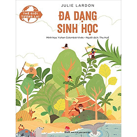 Kim Đồng - Thế giới tương lai - Đa dạng sinh học