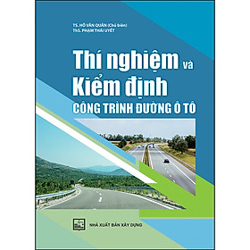 [Tải ebook] Thí Nghiệm Và Kiểm Định Công Trình Đường Ô Tô PDF