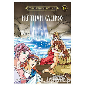 Thần Thoại Hy Lạp - Tập 17: Nữ Thần Calypso (Tái Bản 2018)