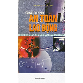 Hình ảnh Giáo Trình An Toàn Lao Động ( Dùng Cho Các Trường Đào Tạo Hệ Trung Cấp Chuyên Nghiệp ) 