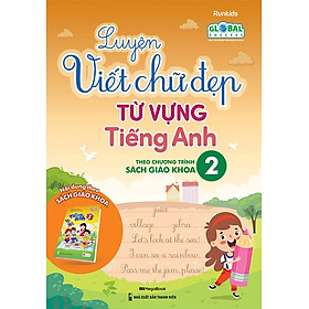Luyện Viết Chữ Đẹp Từ Vựng Tiếng Anh - Theo Chương Trình Sách Giáo Khoa 2 (Global Success)