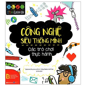 Sách Stem – Công Nghệ Siêu Thông Minh