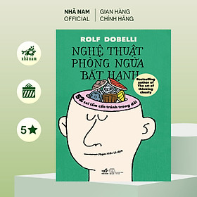 Sách - Nghệ thuật phòng ngừa bất hạnh (Rolf Dobelli) (Nhã Nam Official)