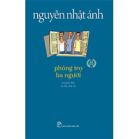 Phòng Trọ Ba Người (Truyện Dài)