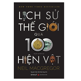 Lịch Sử Thế Giới Qua 100 Hiện Vật ( Trạm Đọc Phân Phối )
