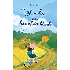 Về Nhà Ăn Bát Cháo Hành