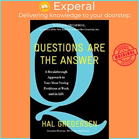 Hình ảnh Sách - Questions Are the Answer : A Breakthrough Approach to Your Most Vexin by Hal B. Gregersen (US edition, paperback)