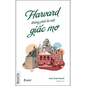 [Download Sách] Harvard Không Phải Một Giấc Mơ