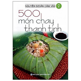 500 Món Chay Thanh Tịnh (Tập 7)