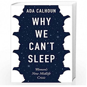 WHY WE CAN T SLEEP