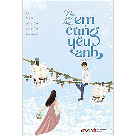 Hình ảnh sách Nếu Biết Rằng Em Cũng Yêu Anh