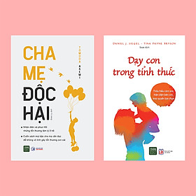 Dạy con trong tỉnh thức + Cha mẹ độc hại