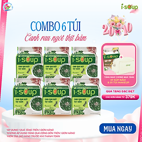Combo 6 Túi Canh Rau Ngót Thịt Bằm Ăn Liền ISoup Sấy Thăng Hoa