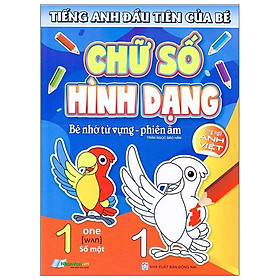 Tiếng Anh Đầu Tiên Của Bé - Chữ Số Hình Dạng (Song Ngữ Anh Việt)