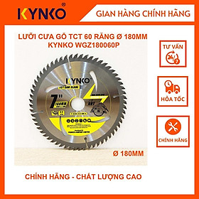 LƯỠI CƯA GỖ TCT 60 RĂNG 180MM KYNKO WGZ180060P