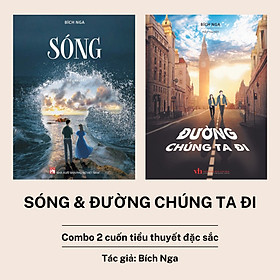 Combo tiểu thuyết đặc sắc: Sóng + Đường chúng ta đi