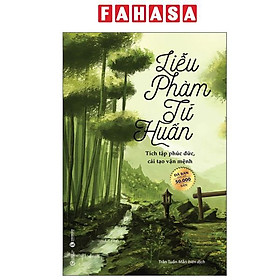 Sách - Liễu Phàm Tứ Huấn - Tích Tập Phúc Đức, Cải Tạo Vận Mệnh (Tái Bản 2025)