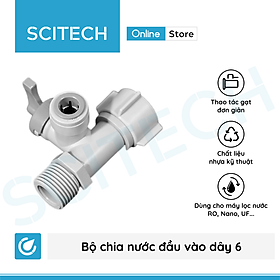 Bộ cấp nước đầu nguồn, bộ chia nước đầu vào dây 6 hoặc dây 10 bằng Nhựa dùng trong máy lọc nước - Hàng chính hãng