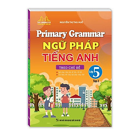 Sách - Ngữ pháp tiếng anh theo chủ đề lớp 5 tập 2