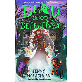 Truyện đọc thiếu nhi  tiếng Anh: DEAD GOOD DETECTIVES