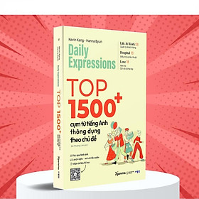 Daily Expressions: Top 1500+ Cụm Từ Tiếng Anh Thông Dụng Theo Chủ Đề - Bản Quyền - Từ An