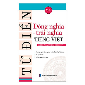 [Download Sách] Từ Điển Đồng Nghĩa - Trái Nghĩa Tiếng Việt