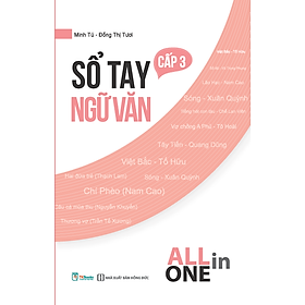 Sách Sổ Tay Ngữ Văn Cấp 3 – All In One - BẢN QUYỀN