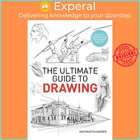 Sách - The Ultimate Guide to Drawing : Skills & Inspiration for Every Artis by Barrington Barber (UK edition, paperback)