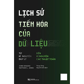 Lịch Sử Tiến Hoá Của Dữ Liệu (Tác giả: Chris Wiggins, Matthew L. Jones) - Chris Ferrie